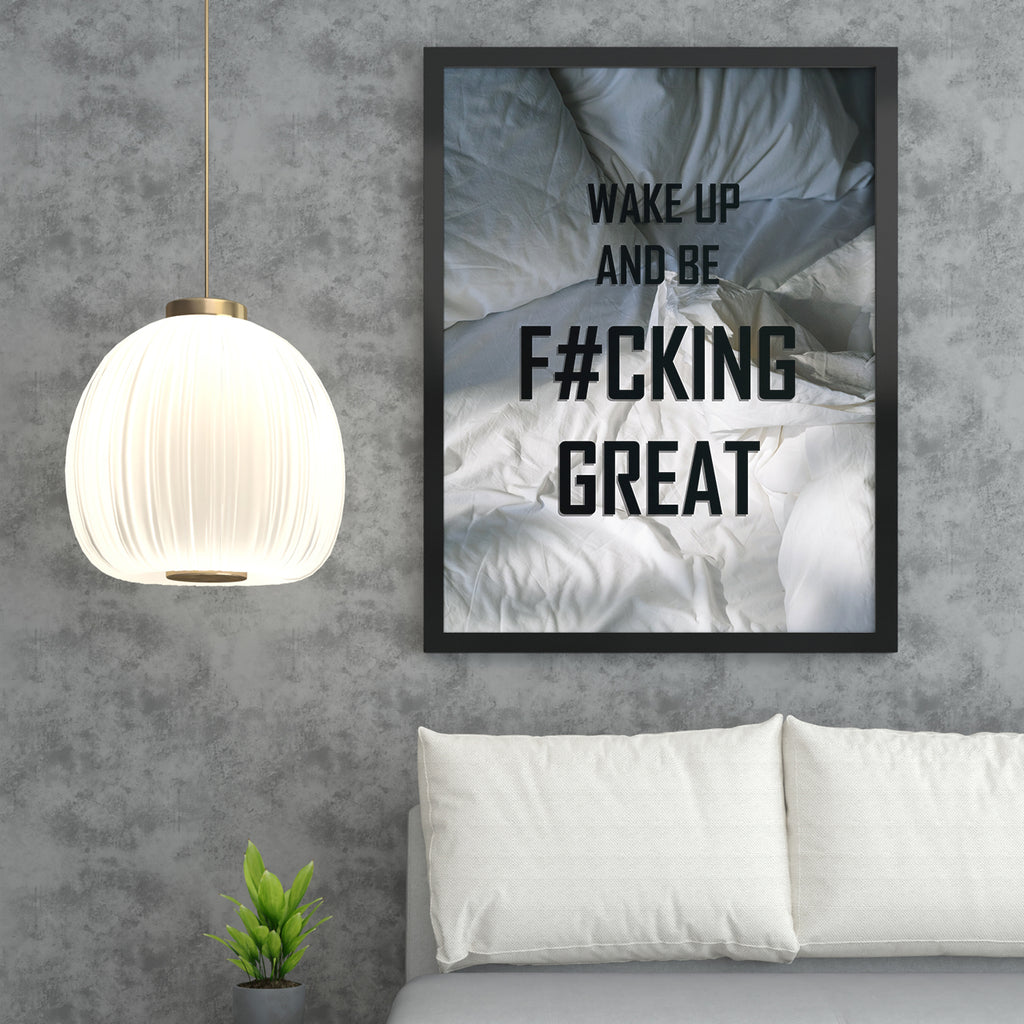 WAKE UP AND BE F#CKING GREAT