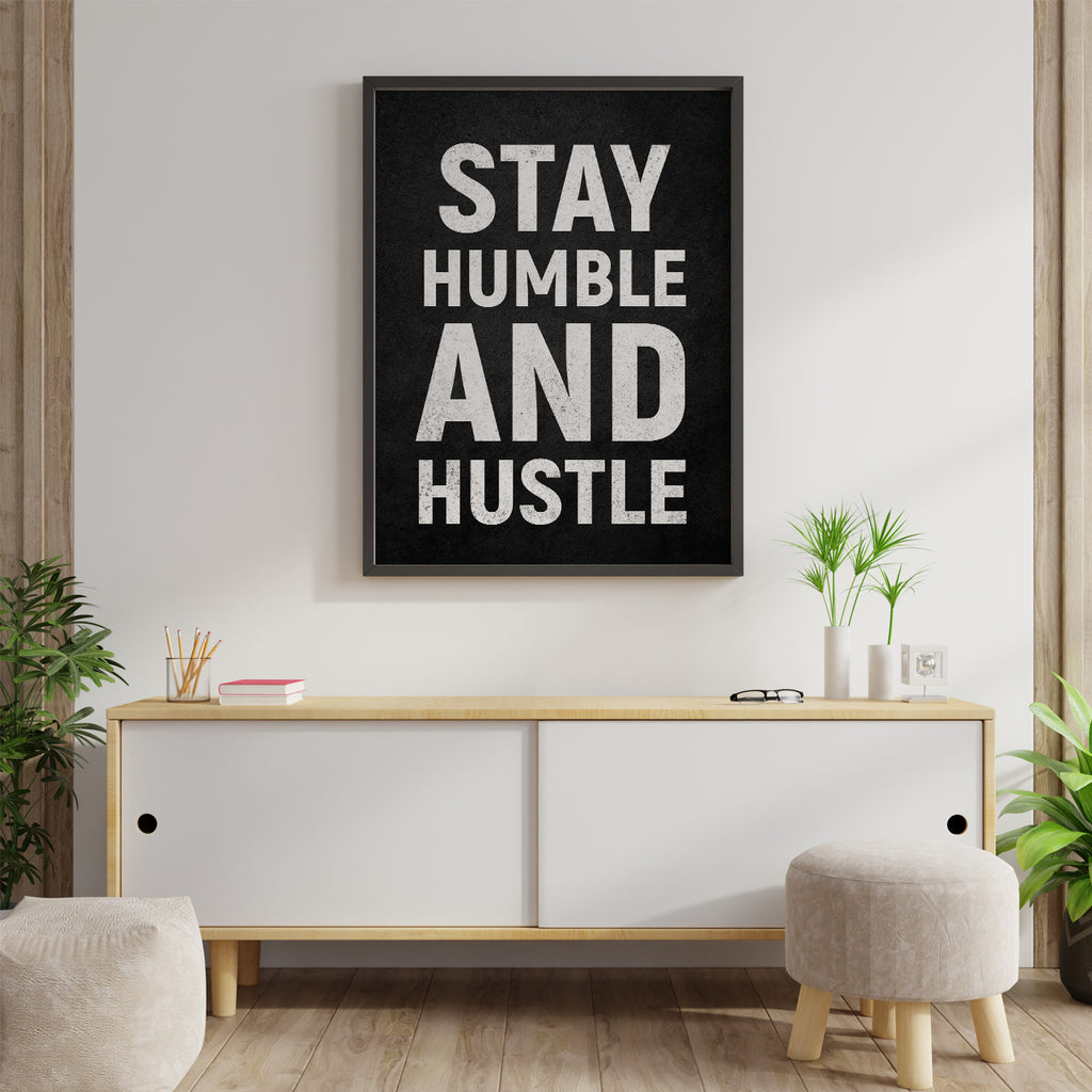 STAY HUMBLE AND HUSTLE