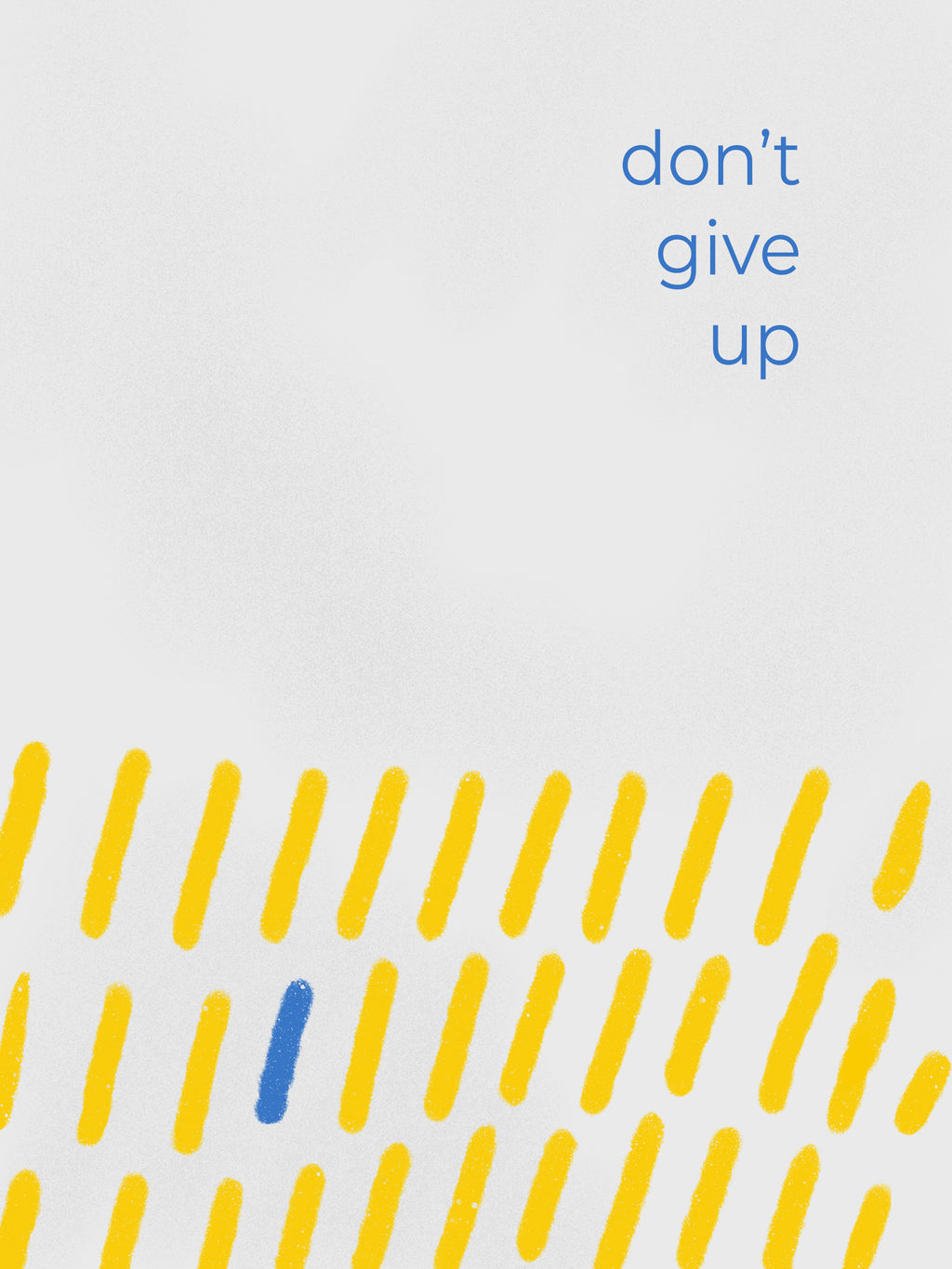 Don't give up