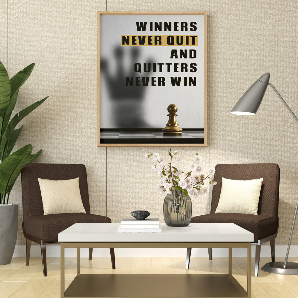 WINNERS NEVER QUIT, AND QUITTERS NEVER WIN