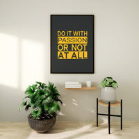 DO IT WITH PASSION OR NOT AT ALL