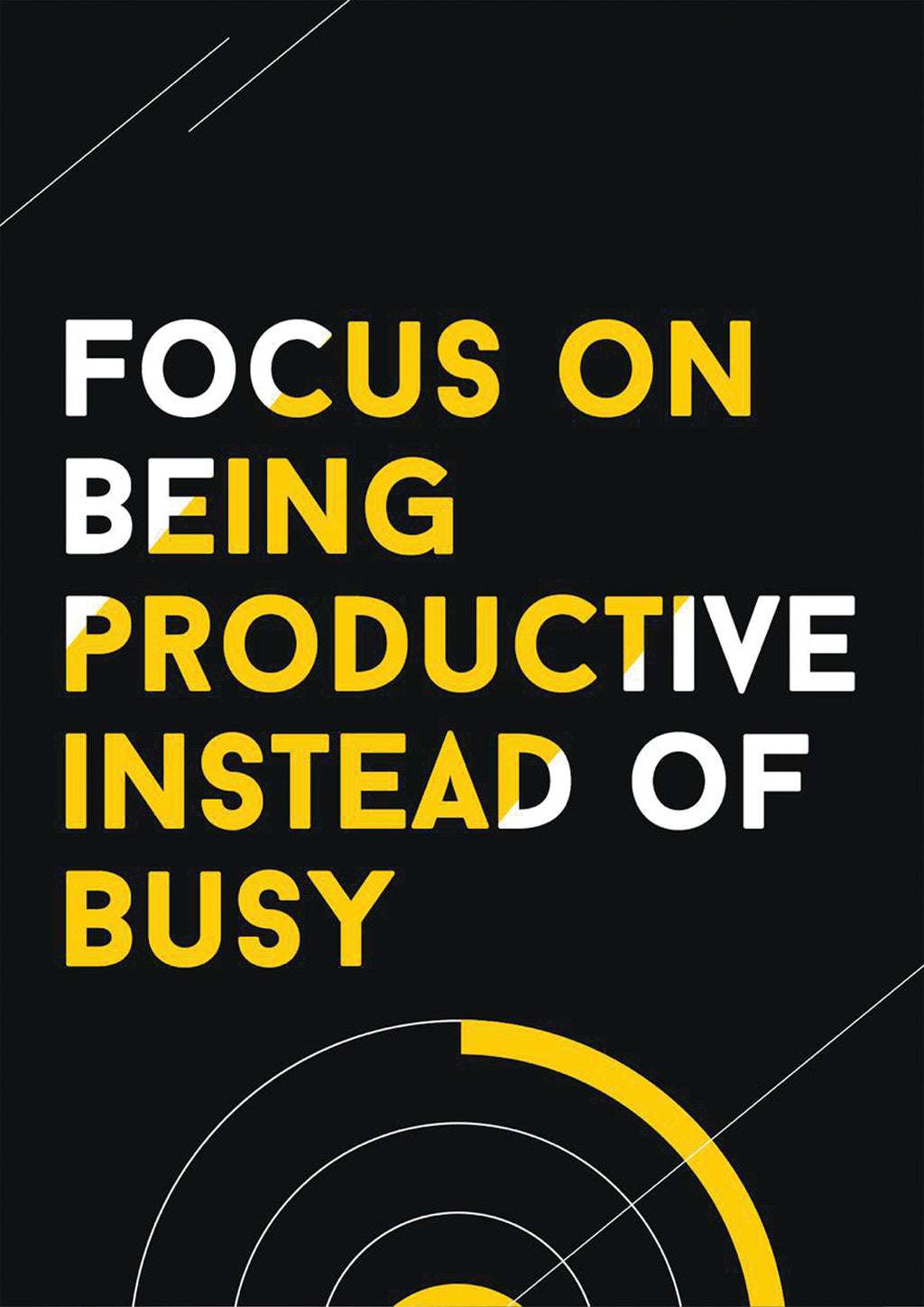 FOCUS ON BEING PRODUCTIVE INSTEAD OF BUSY