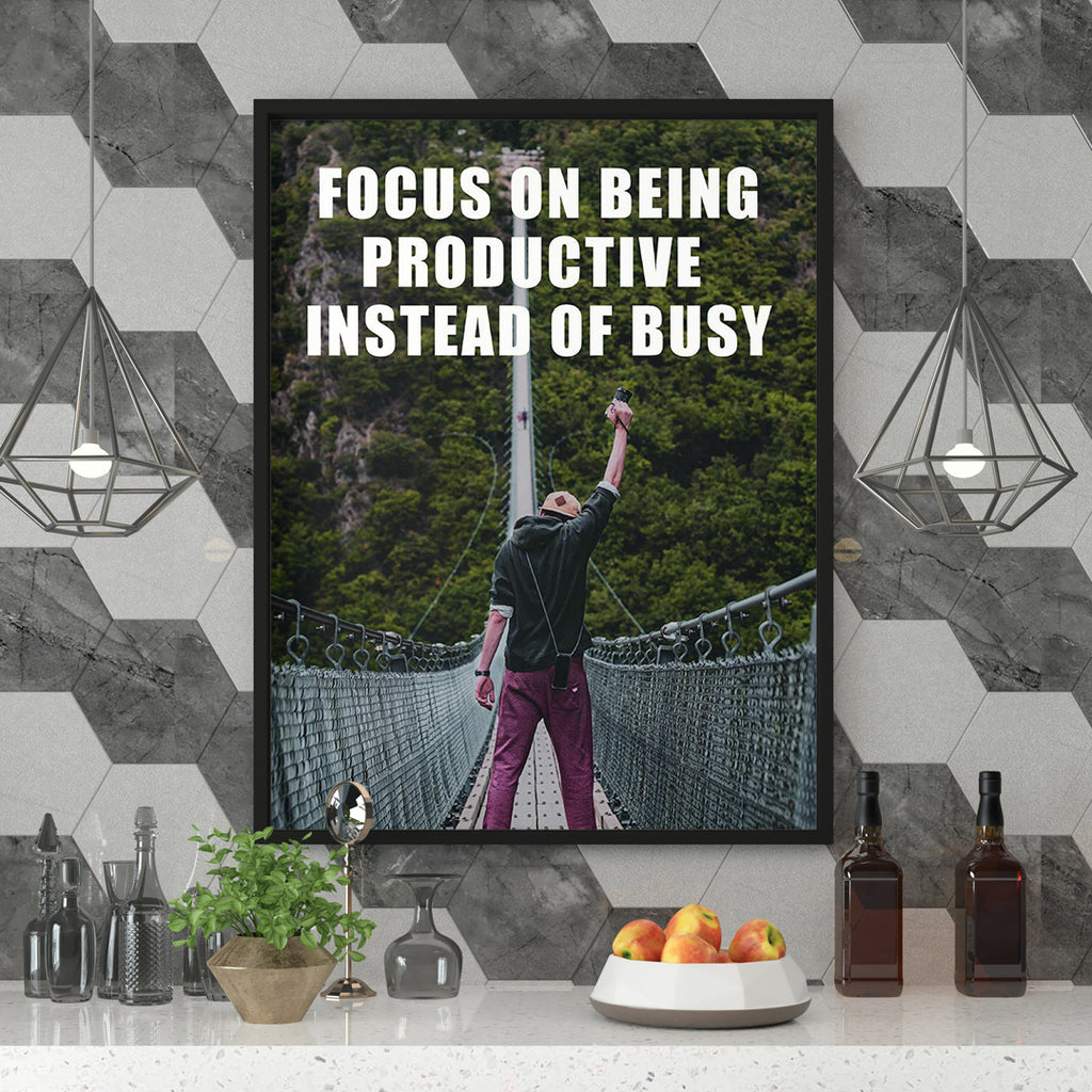 FOCUS ON BEING PRODUCTIVE INSTEAD OF BUSY