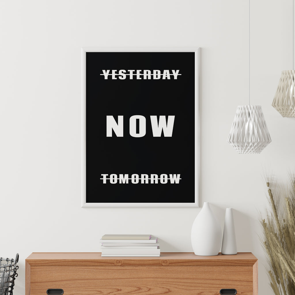 YESTERDAY /NOW/ TOMORROW