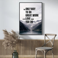 THE ONLY WAY TO DO GREAT WORK IS TO LOVE WHAT YOU DO