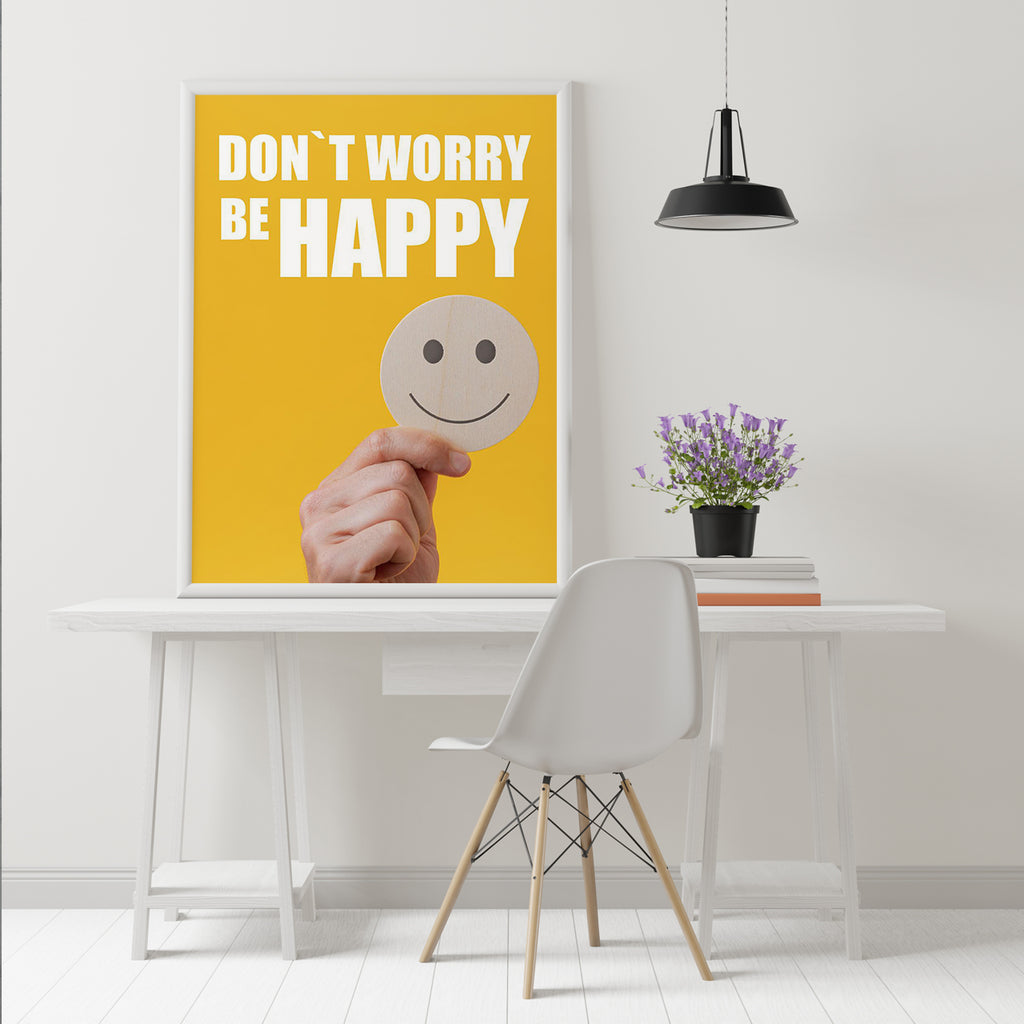 DON´T WORRY BE HAPPY