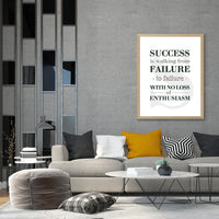 SUCCESS IS WALKING FROM FAILURE TO FAILURE WITH NO LOSS OF ENTHUSIASM