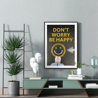 DON`T WORRY BE HAPPY